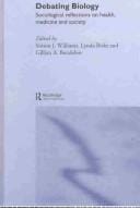 Debating Biology: Sociological Reflections on Health, Medicine and Society