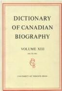 Dictionary of Canadian Biography / Dictionaire Biographique du Canada: Volume XIII, 1901 - 1910 (Dictionary of Canadian Biography)