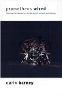 Prometheus wired: the hope for democracy in the age of network technology