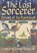 last sorcerer: echoes of the rainforest