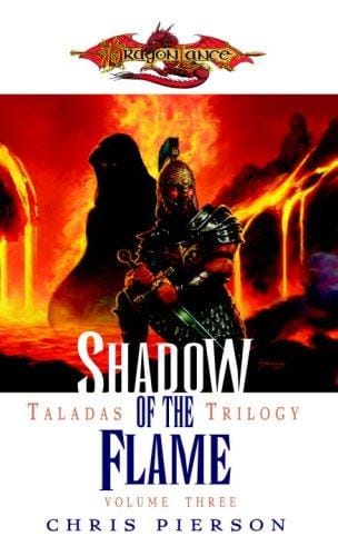 Shadow of the Flame: The Taladas Chronicles, Volume Three (Taladas Trilogy)