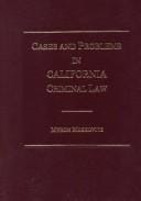 Cases and problems in California criminal law