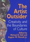 The artist outsider: creativity and the boundaries of culture