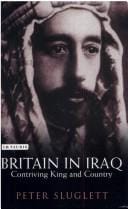 BRITAIN IN IRAQ: CONTRIVING KING AND COUNTRY.