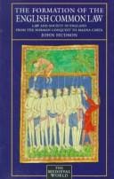 The formation of the English common law: law and society in England from the Norman Conquest to Magna Carta