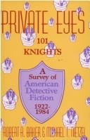 Private eyes: one hundred and one knights: a survey of American detective fiction, 1922-1984