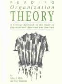 Reading organization theory: a critical approach to the study of organizational behaviour and structure