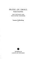 Pride of small nations: the Caucasus and post-Soviet disorder