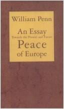 essay towards the present and future peace of Europe by the establishment of an European dyet, parliament or estates