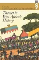 THEMES IN WEST AFRICA'S HISTORY; ED. BY EMMANUEL KWAKU AKYEAMPONG.