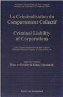 Criminal Liability of Corporations:La Criminalisation Du Comportement Collectif