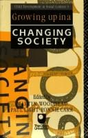 Growing Up in a Changing Society (Child Development in a Social Context, Vol. 3)