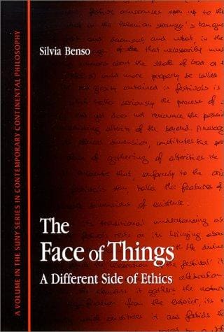 The Face of Things: A Different Side of Ethics (Suny Series in Contemporary Continental Philosophy)