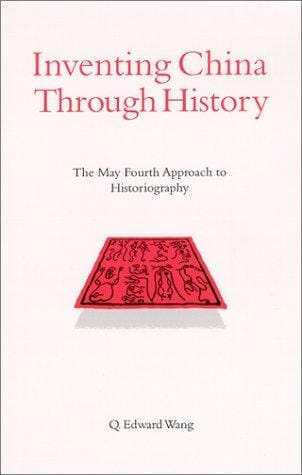Inventing China Through History: The May Fourth Approach to Historiography (S U N Y Series in Chinese Philosophy and Culture)