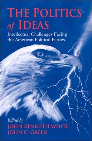 The Politics of Ideas: Intellectual Challenges Facing the American Political Parties
