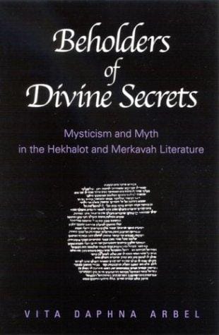 Beholders of Divine Secrets: Mysticism and Myth in the Hekhalot and Merkavah Literature