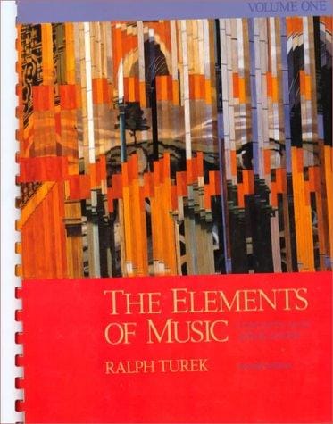 The Elements of Music: Concepts and Applications, Vol. I