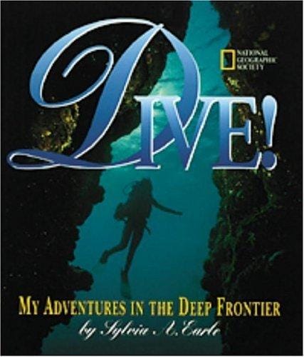 Dive!: my adventures in the deep frontier
