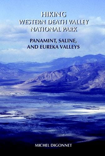 Hiking Western Death Valley National Park: Panamint, Saline, and Eureka valleys
