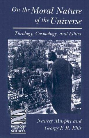 On the moral nature of the universe: theology, cosmology, and ethics