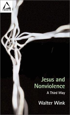 Jesus and nonviolence: a third way