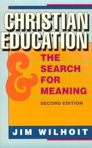 Christian Education and the Search for Meaning,