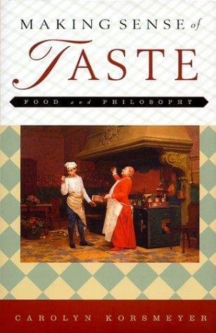 Making Sense of Taste: Food & Philosophy