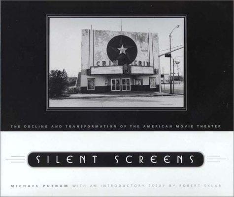 Silent screens: the decline and transformation of the American movie theater