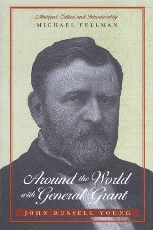 Around the world with General Grant