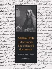 Mattia Preti Documenti: The Collected Documents