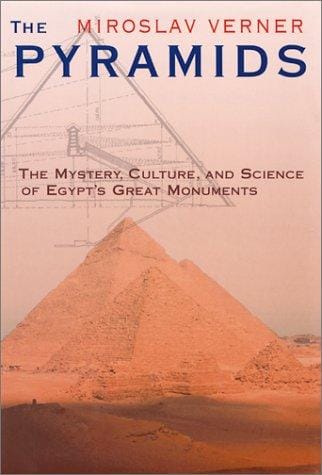 The Pyramids: The Mystery, Culture, and Science of Egypt's Great Monuments