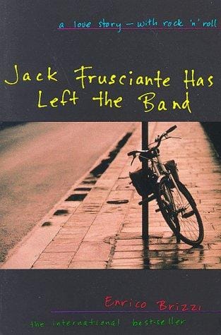 Jack Frusciante has left the band: a love story--with rock 'n' roll