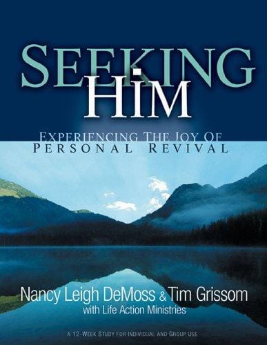 Seeking him: experiencing the joy of personal revival