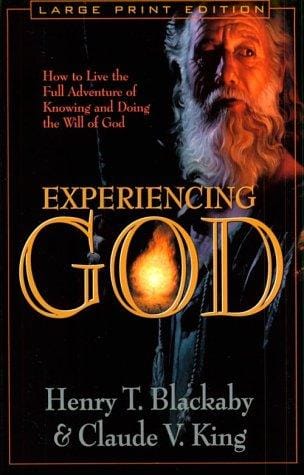 Experiencing God: how to live the full adventure of knowing and doing the will of God