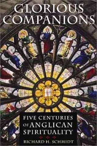 Glorious Companions: Five Centuries of Anglican Spirituality