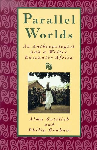 Parallel worlds: an anthropologist and a writer encounter Africa