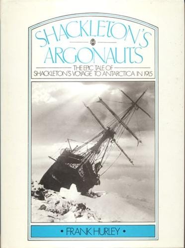 Shackleton's argonauts: the epic tale of Shackleton's voyage to Antarctica in 1915