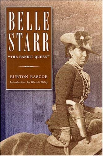 Belle Starr: "the Bandit Queen"