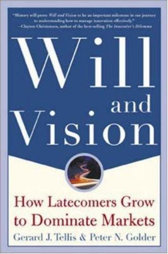 Will & Vision: How Latecomers Grow to Dominate Markets
