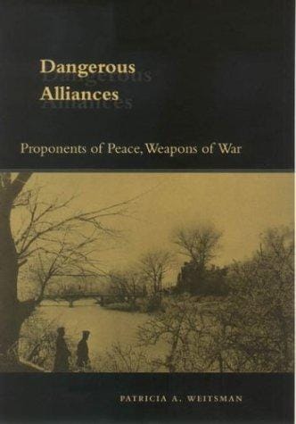 Dangerous alliances: proponents of peace, weapons of war