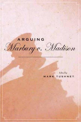 Arguing Marbury v. Madison (Stanford Law & Politics)