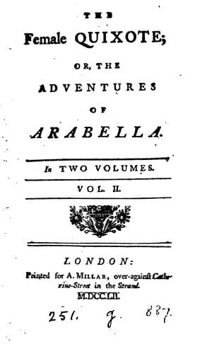 The female Quixote: or, The adventures of Arabella