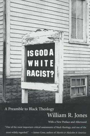 Is God A White Racist?: A Preamble to Black Theology