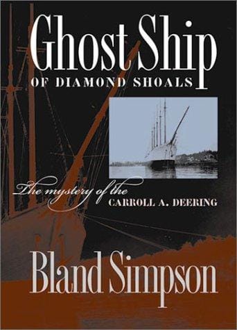 Ghost Ship of Diamond Shoals: The Mystery of the Carroll A. Deering