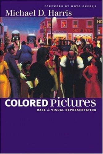 Colored Pictures: Race and Visual Representation