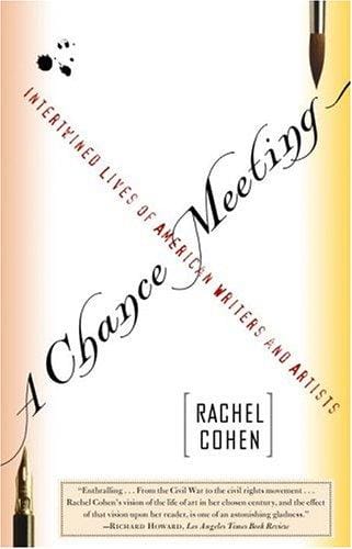 A Chance Meeting: Intertwined Lives of American Writers and Artists