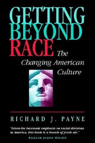 Getting beyond race: the changing American culture