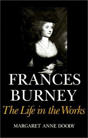 Frances Burney: The Life in the Works
