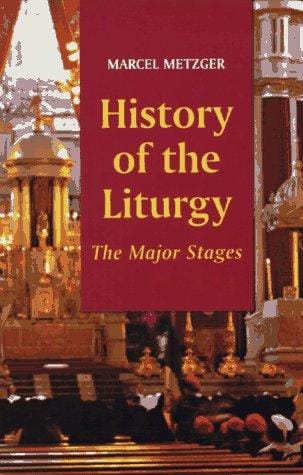 History of the liturgy: the major stages