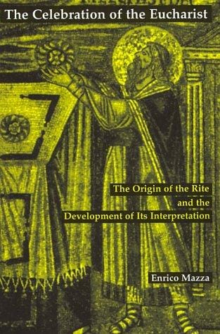 The celebration of the Eucharist: the origin of the rite and the development of its interpretation